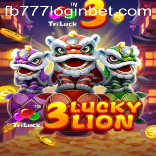 Discovering the Excitement of 3LUCKYLION with FB777 Login