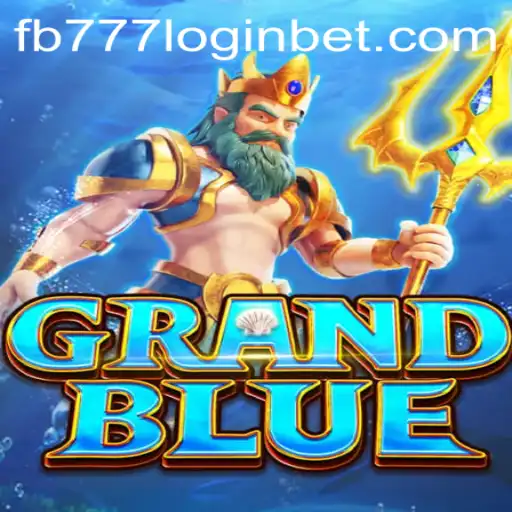 Exploring the World of GRANDBLUE: Your Guide to the Game with FB777 Login Feature