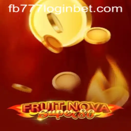 Exploring the Exciting World of FruitNovaSuper80 and fb777 Login