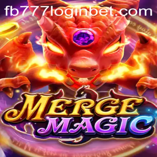 Exploring the Intriguing World of Merge Magic and fb777 Login