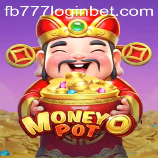 Unlocking the World of MoneyPot: Your Guide to Mastering fb777 Login