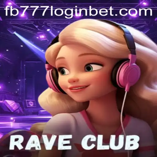 RaveClub: An Immersive Gaming Experience with fb777 Login