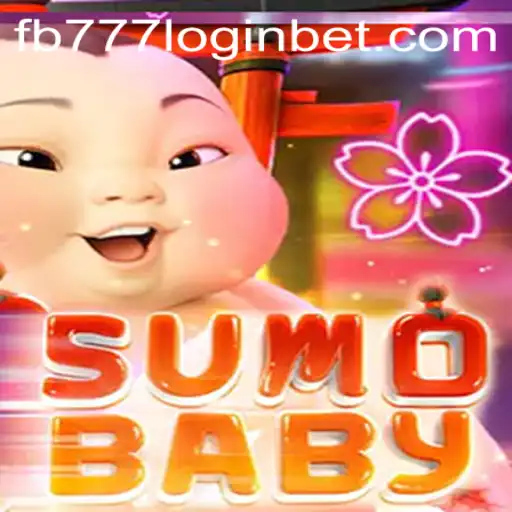 Exploring the Quirky World of SumoBaby and How to Navigate fb777 Login