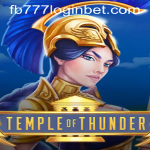 Exploring the Mysteries of TempleofThunder and Insights into fb777 Login